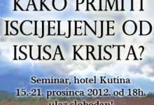 Seminar, hotel Kutina (15.-21. prosinca) – Kako primiti iscjeljenje od Isusa Krista